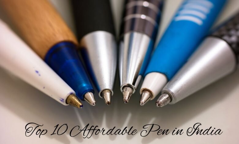 Top 10 Affordable Pen in India