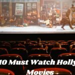 Top 10 Must Watch Hollywood Movies