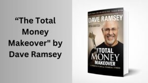 "The Total Money Makeover" by Dave Ramsey